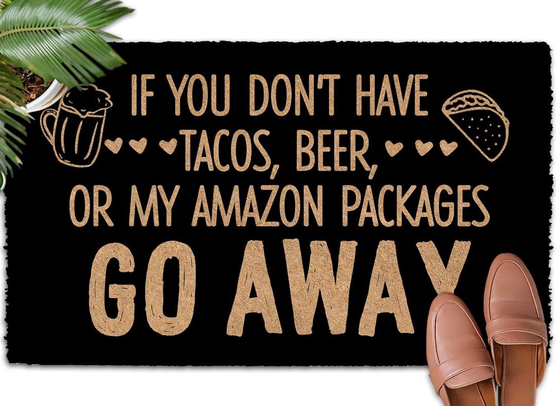 If You Don't Have Tacos, Beer, Or My Amazon Packages Go Away 30"x18" Welcome Guests with a Stylish Fall Door Mat Holiday Door Mats Outdoor Winter Door Mat Outdoor Front Door Rug Welcome Mat
