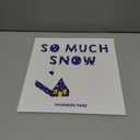 So Much Snow: An Interactive Snowy Day Story
