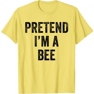 Lazy Halloween Costume Last Minute Gift Pretend I'm A Bee T-Shirt, M