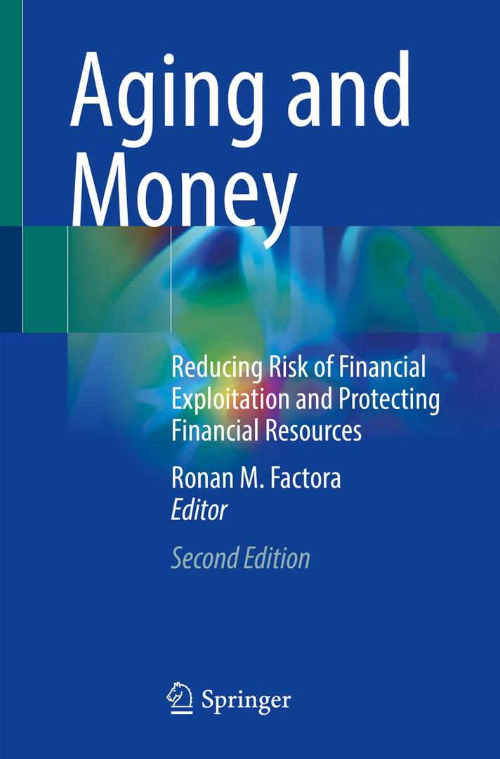 Aging and Money: Reducing Risk of Financial Exploitation and Protecting Financial Resources