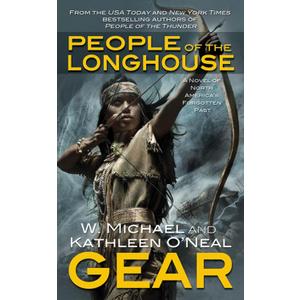 People of the Longhouse: A Novel of North America's Forgotten Past