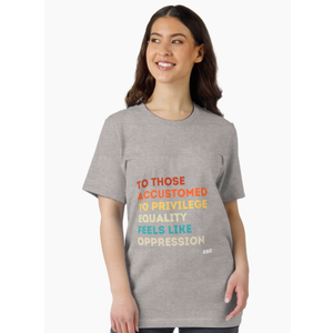To those accustomed to privilege equality feels like oppression rbg, rbg gift, Ruth Bader Ginsburg, RBG quote Essential T-Shirt
 (Small)