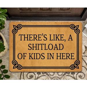 Funny Welcome Doormat Front Door Decpr Mats Indoor Entrance There Is a Shitload Of Kids In Here Personalized Monogram Kitchen Rugs and Mats With Anti-Slip Rubber Back Novelty Gift Mat(23.7 X 15.9 in)