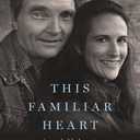 This Familiar Heart: An Improbable Love Story