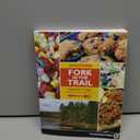 Another Fork in the Trail: Vegetarian and Vegan Recipes for the Backcountry
