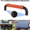 Griddle Lid Handle Replacement for Blackstone, 11.5" Grill Lid Handle with 10.5" Hole Center Distance, Compatible with Blackstone 17" 22" 28" 36" Griddles, Adventure Ready On The Go Original Culinary