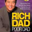 Rich Dad, Poor Dad What The Rich Teach Their Kids About Money--That The Poor & The Middle Class Do Not! (Paperback, 2000), Book