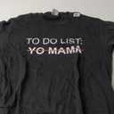 To Do List Yo Mama Adult Humor Funny Sex Joke Gag Gift T-Shirt M