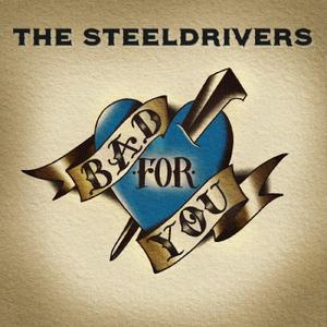 Bad For You by The SteelDrivers, Vinyl