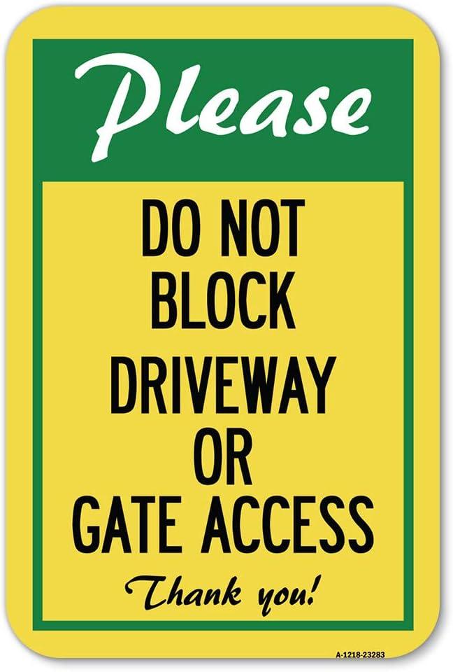 Please Do Not Block Driveway or Gate Access Thank You | 12" X 18" Heavy-Gauge Aluminum Rust Proof Parking Sign | Protect Your Business & Municipality | Made in The USA