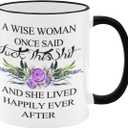 Funny Woman Retirement Coffee Mug, A Wise Woman Once Said, For Mom Mothers Day Women Friend Sister Aunt Coworkers Teachers Funny Retirement Gift, 11oz,White + Black Coffee Mug