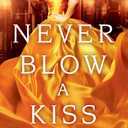 Never Blow a Kiss (The Secret Society of Governess Spies, 1)