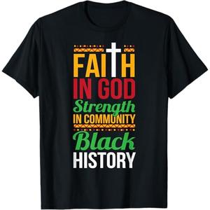 Faith in God Strength in Community Cool Black History Gift TShirt (Black,6XLT)