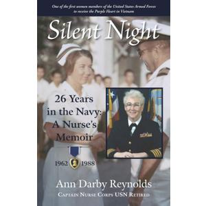 Silent Night: 26 Years in the Navy: A Nurse's Memoir