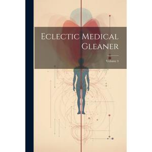 Paperback Book Eclectic Medical Gleaner; Volume 4