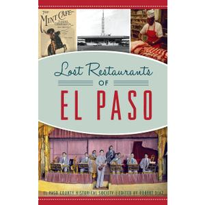 Lost Restaurants of El Paso (American Palate)