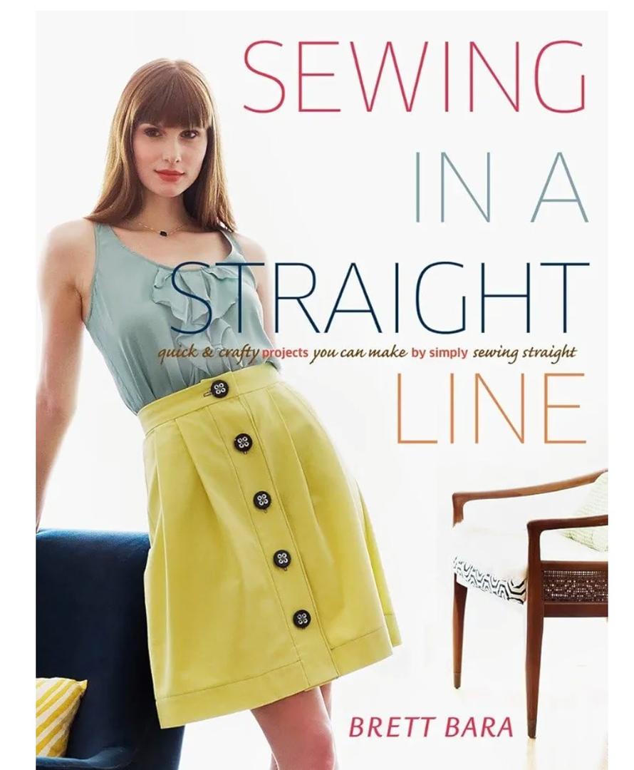 Sewing in a Straight Line: Quick and Crafty Projects You Can Make by Simply Sewing Straight Paperback – July 19, 2011