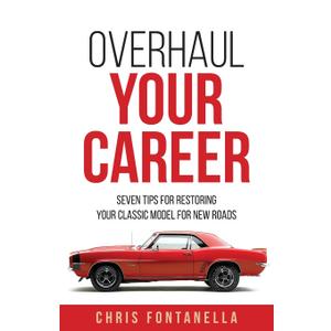 Overhaul Your Career: Seven Tips for Restoring Your Classic Model for New Roads