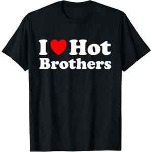 I Love Hot Brothers T-Shirt, Size S