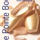 The Pointe Book: Shoes, Training, Technique (Book)
