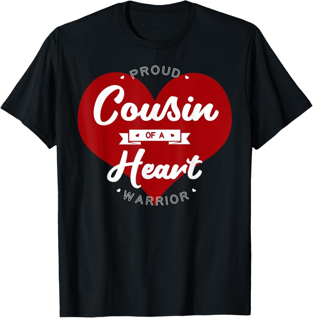 Proud Cousin Of A Heart Warrior CHD Surgery Transplant T-Shirt, Size: XS