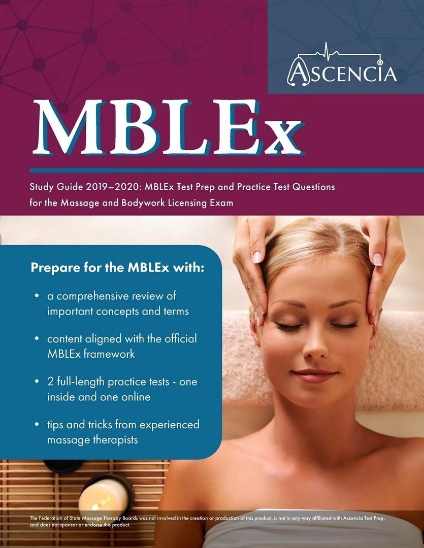 MBLEx Study Guide 2019-2020: MBLEx Test Prep and Practice Test Questions for the Massage and Bodywork Licensing Exam