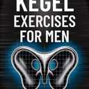 The Ultimate Guide to Kegel Exercises for Men: End the Frustration of Erectile Dysfunction, Boost Sexual Performance, and Strengthen Your Pelvic Floor for Bladder Control and Prostate Health, Hardcover