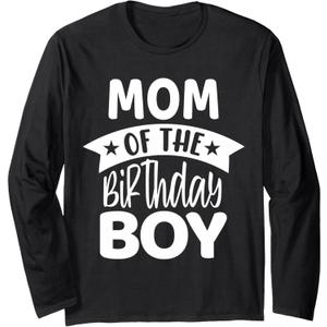 Mom of the Birthday Boy Long Sleeve T-Shirt, L, Black
