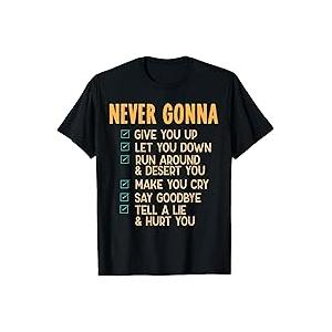 Never Gonna Give You Up T-Shirt 100