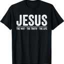 Christ Jesus The Way. The Truth. The Life Blessed Christians Men T-Shirt, S