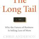 The Long Tail: Why the Future of Business is Selling Less of More