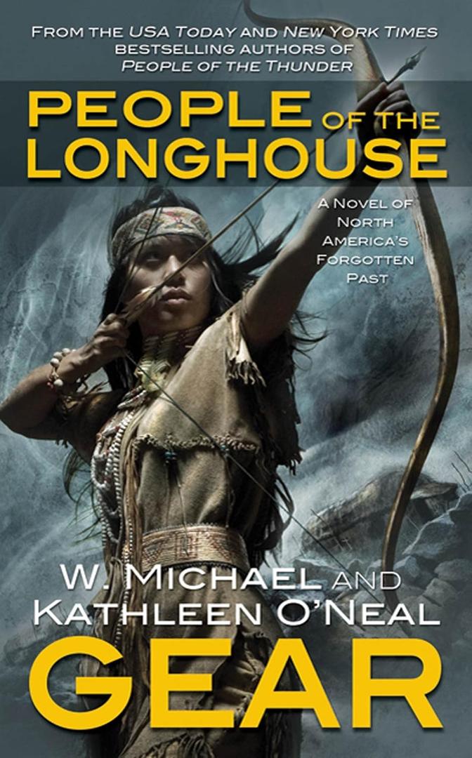People of the Longhouse: A Novel of North America's Forgotten Past