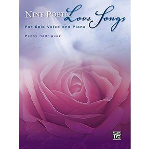 Nine Poetic Love Songs: For Solo Voice and Piano