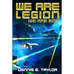 We Are Legion (We Are Bob) (Bobiverse)