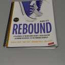 Rebound, Grades K-12: A Playbook for Rebuilding Agency, Accelerating Learning Recovery, and Rethinking Schools (Corwin Literacy)