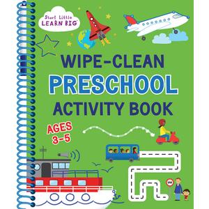 Wipe Clean Preschool Activity Book for Kids Ages 3 to 5: ABCs, Counting, Opposites, Shapes, Tracing, Pen Control and More (Start Little Learn Big Series)