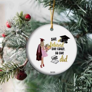 She Believed She Could So She Did - Class of 2025 Graduation Ornament, Inspirational Grad Gift for High School & College, Keepsake Decor (T6)