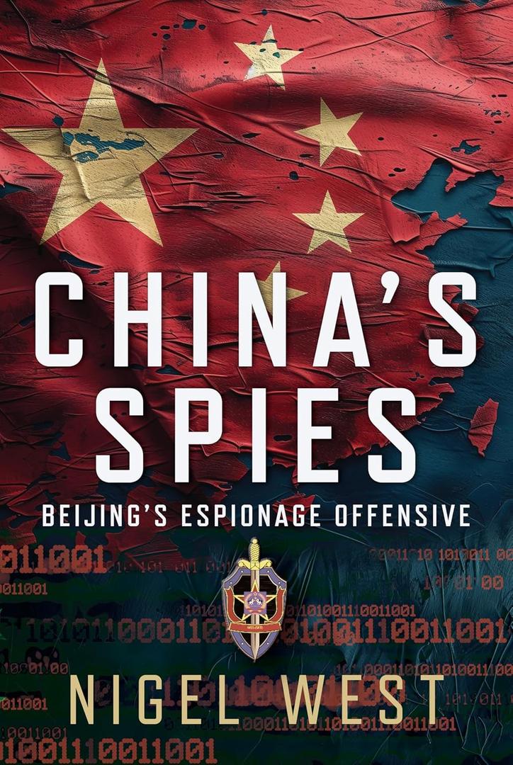 China's Spies: Beijings Espionage Offensive