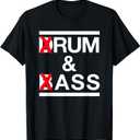 Funny Rum and Ass Lovers Drum & Bass Parody Sarcastic Slogan T-Shirt (Small, Black)
