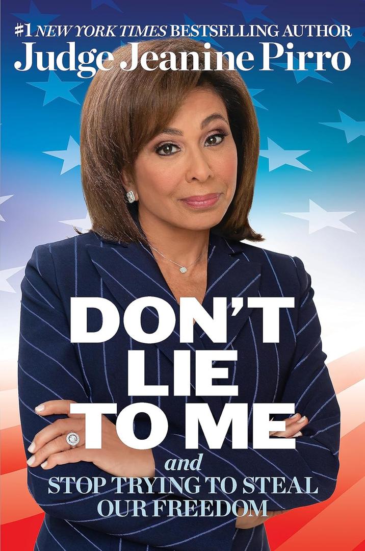 Don't Lie to Me: And Stop Trying to Steal Our Freedom