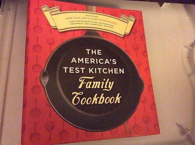 The Americas Test Kitchen Family CookBook by America's Test Kitchen (Editor)