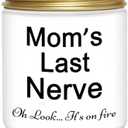 Pack of 3, Fuhig Candles Gifts for Mom from Daughter Funny Cool Christmas Birthday Mothers Day Candles Gifts for Mom Unique Lavender Scented Soy Candle Moms Last Nerve Oh Look Its On Fire