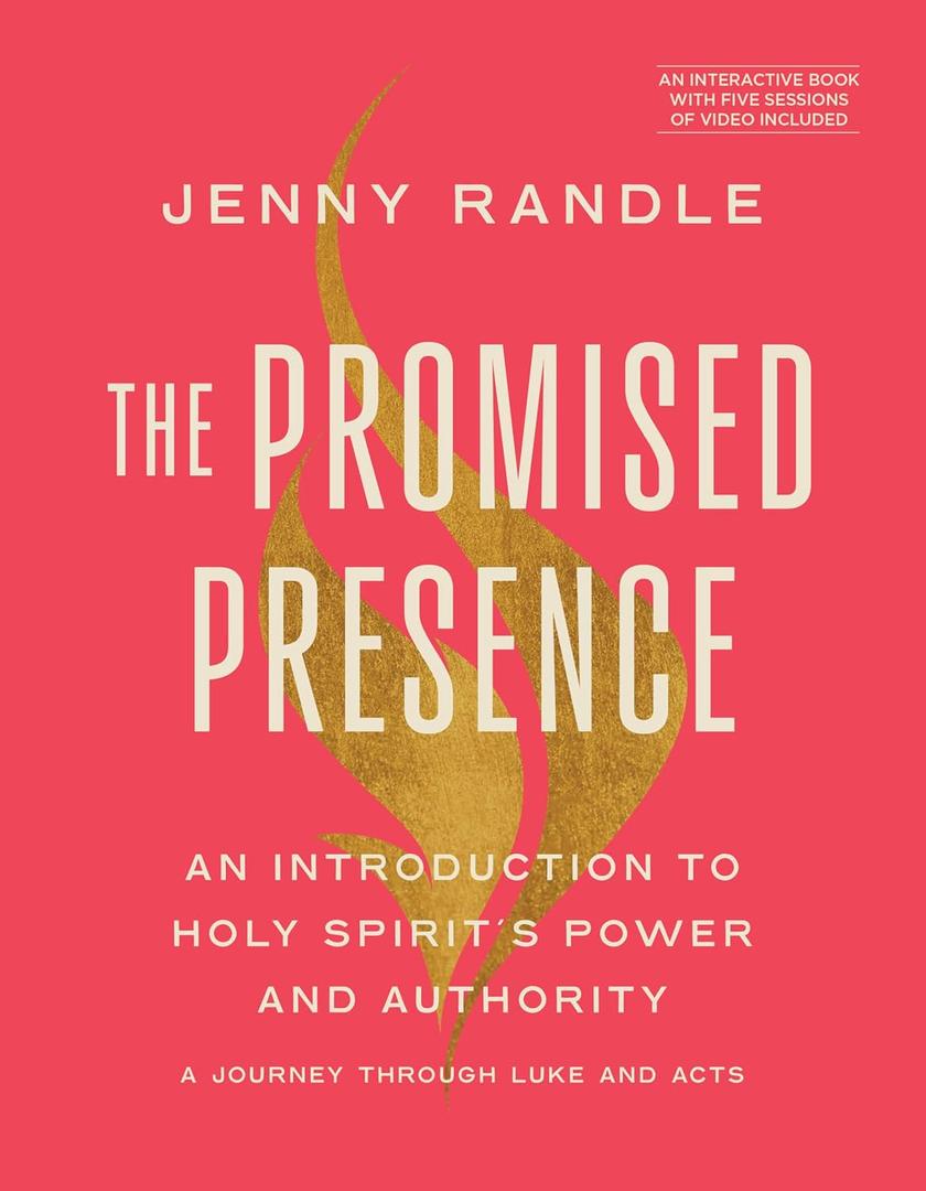 The Promised Presence: An Introduction to Holy Spirits Power and Authority (A Journey through Luke and Acts)