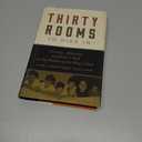 Thirty Rooms to Hide In: Insanity, Addiction, and Rock n' Roll in the Shadow of the Mayo Clinic