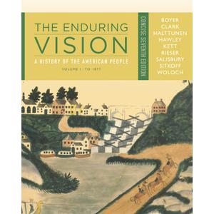 The Enduring Vision: A History of the American People, Volume I: To 1877, Concise