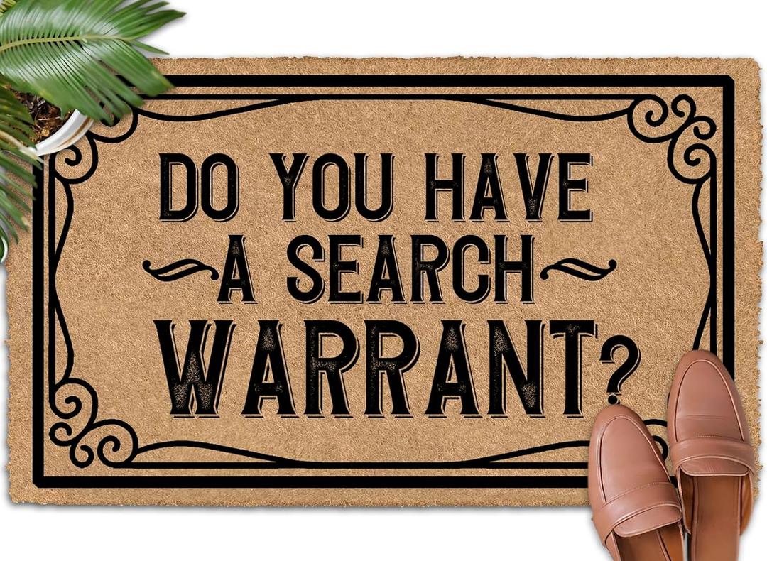Do You Have a Search Warrant 30"x18" Add Charm to Your Home with a Fall Door Mat Outdoor Door Mats Outside Indoor Outdoor Area Rugs Front Door Mats for Outdoor Entrance