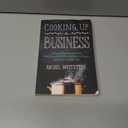 Cooking Up a Business: Lessons from Food Lovers Who Turned Their Passion into a Career -- and How You Can, Too