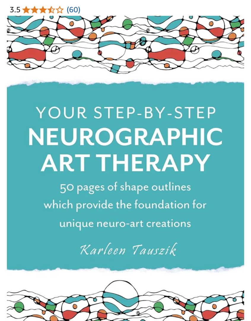 Your Step-by-Step Neurographic Art Therapy: 50 Pages of Shape Outlines Which Provide the Foundation for Unique Neuro Art Creations
