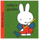 Miffy in the Garden (Miffy) hardcover