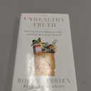 The Unhealthy Truth: How Our Food Is Making Us Sick  And What We Can Do About It